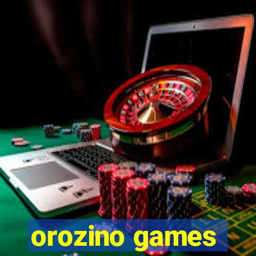 orozino games